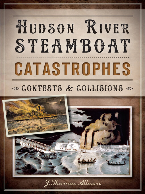 Title details for Hudson River Steamboat Catastrophes by J. Thomas Allison - Available